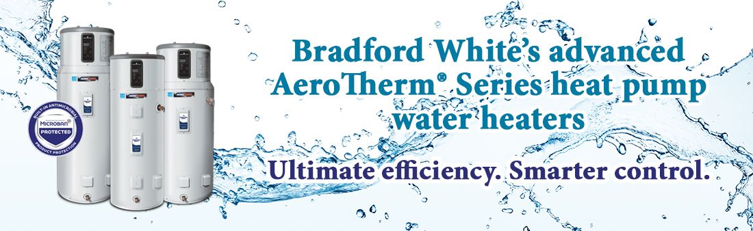 Bradford White&rsquo;s advanced AeroTherm&reg; Series heat pump water heaters